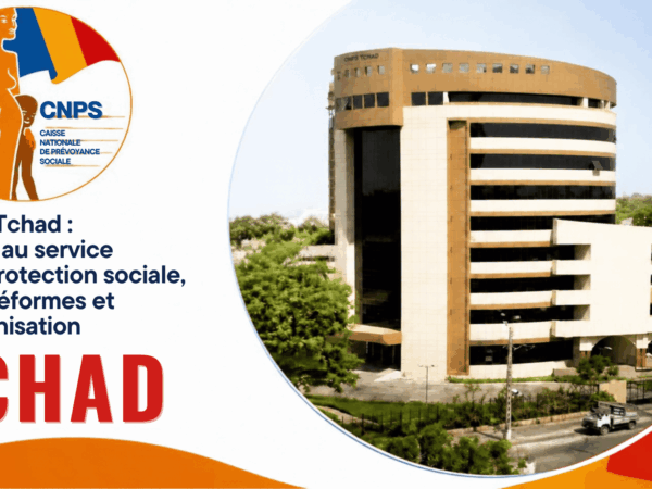 Focus sur la CNPS Tchad : 60 ans au service de la protection sociale, entre réforme et modernisation